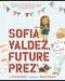 [Questioneers Picture Books 01] • Sofia Valdez, Future Prez